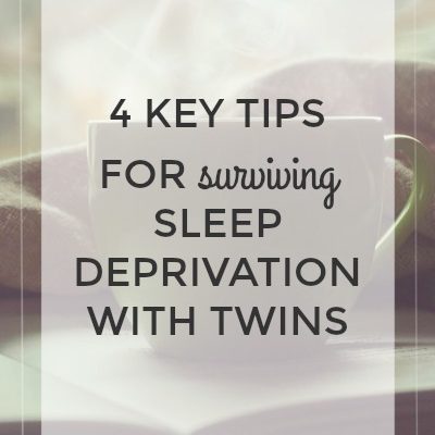 4 Key Tips For Surviving Sleep Deprivation With Twins